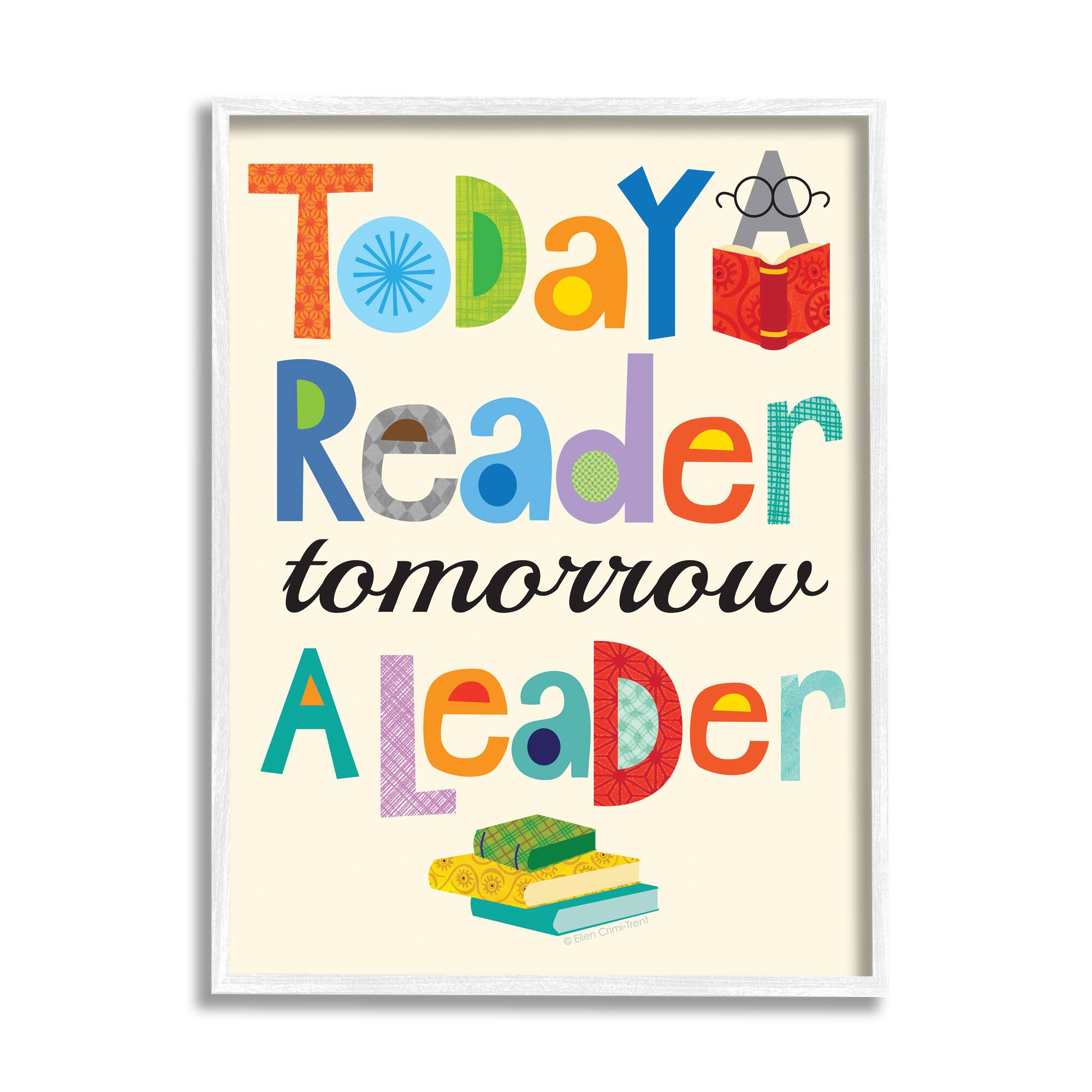 Stupell Industries Today a Reader Tomorrow a Leader Wall Plaque in White Frame Wall Art